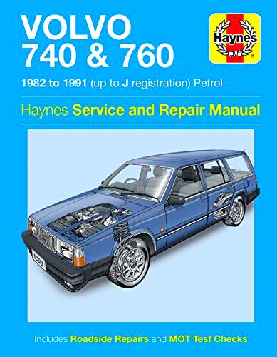 Volvo 740 &amp; 760 Owner's Workshop Manual